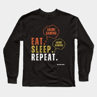 Eat Sleep Anime Gaming Repeat design Long Sleeve T-Shirt